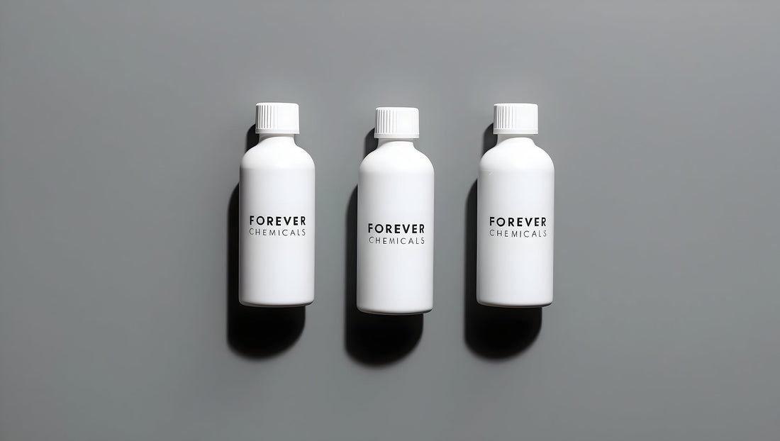 What Are Forever Chemicals and Why Should You Care About Them?